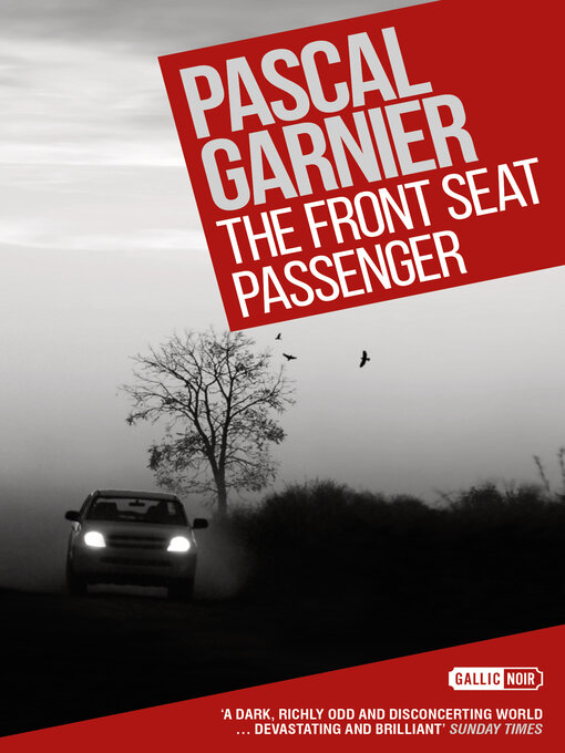 Title details for The Front Seat Passenger by Pascal Garnier - Available